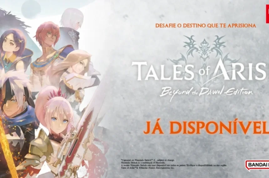 O JRPG premiado Tales of Arise – Beyond the Dawn Edition já está disponível para Nintendo Switch 2! Confira os detalhes da versão completa com DLC.