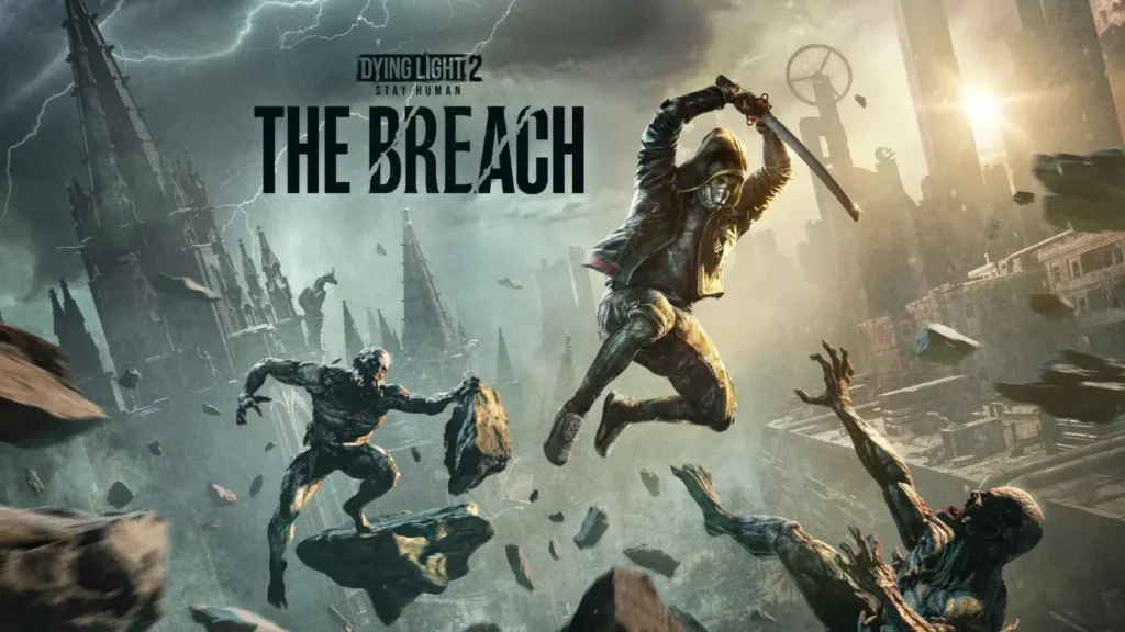 A Techland anunciou o programa The Breach para Dying Light 2: Stay Human! Baixe a Atualização 1.28 com mapas e visão em terceira pessoa.